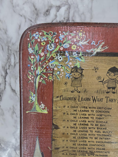 Vintage Hand painted One of a Kind "Children Learn What They Live" Plaque on Wood