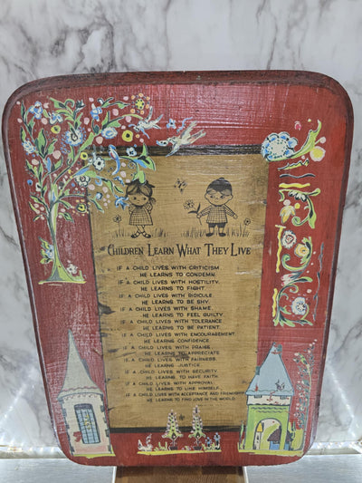 Vintage Hand painted One of a Kind "Children Learn What They Live" Plaque on Wood