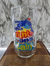 1990's Diet Pepsi "You got the Right One Baby" Glasses- set of two